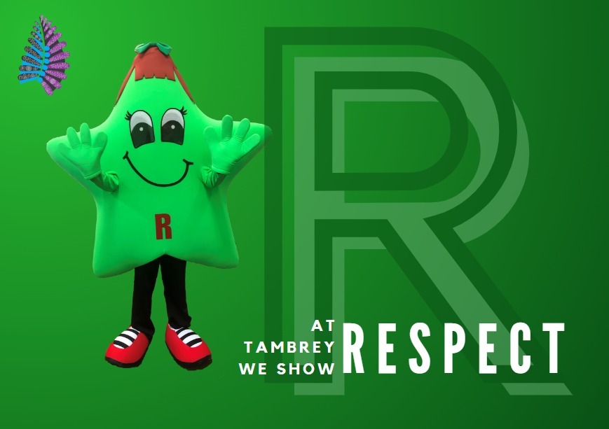 At Tambrey we show Respect mascot